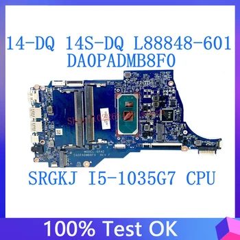 DA0PADMB8F0 L88848-601 L88848-501 L88848-001 Материнская плата для ноутбука HP 14-DQ 14S-DQ Материнская плата SRGKJ I5-1035G7 CPU 100% протестирована нормально