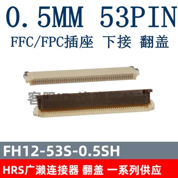 Бесплатная доставка FFC/FPC 0,5 мм 53P FH12-53S-0,5SH 53PIN 10 шт.