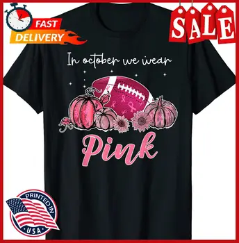 В октябре мы носим розовую футболку с надписью 