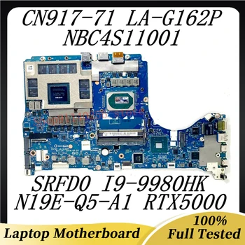 Материнская плата FH79F LA-G162P для Acer CN917-71 Материнская плата ноутбука NBC4S11001 с SRFD0 I9-9980HK CPU N19E-Q5-A1 RTX5000 100% проверено в норме