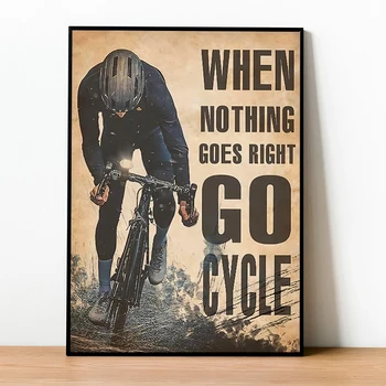Мотивационная спортивная цитата Когда ничего не идет не так Go Cycle Плакат Холст Живопись Велосипед Настенное Искусство Для Гостиной Украшение Дома