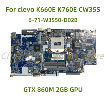 Подходит для clevo K660E K760E CW35S W355S W350S W370S Материнская плата ноутбука 6-71-W3S50-D02B с GTX860M графическим процессором 100% протестирована полностью
